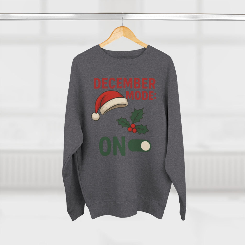 December Mode On Sweatshirt