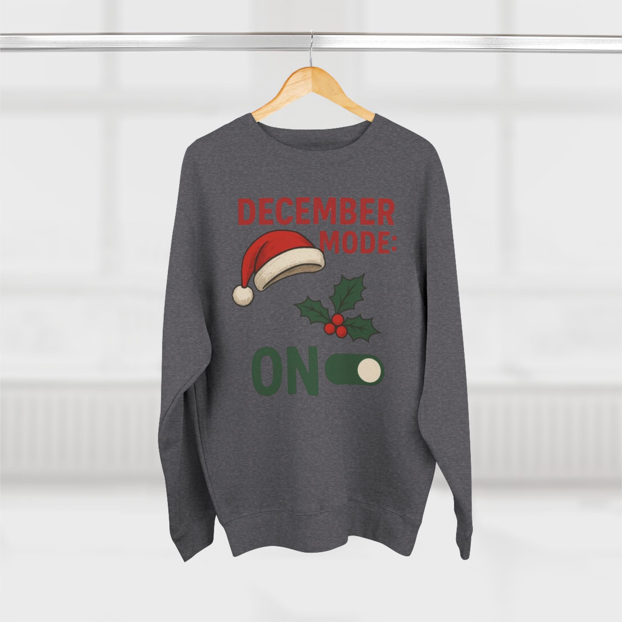 December Mode On Sweatshirt