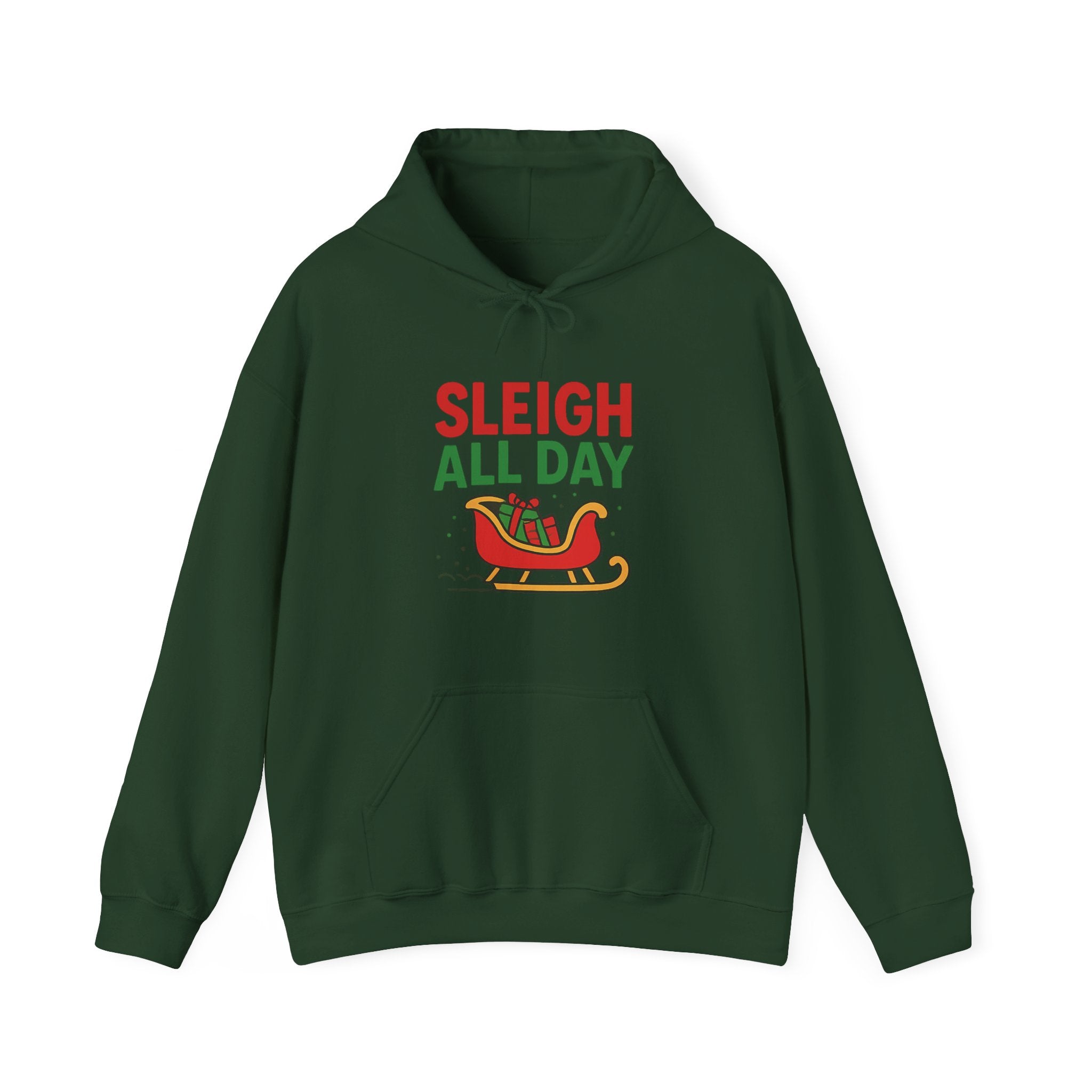 "Sleigh all day" Hoodie