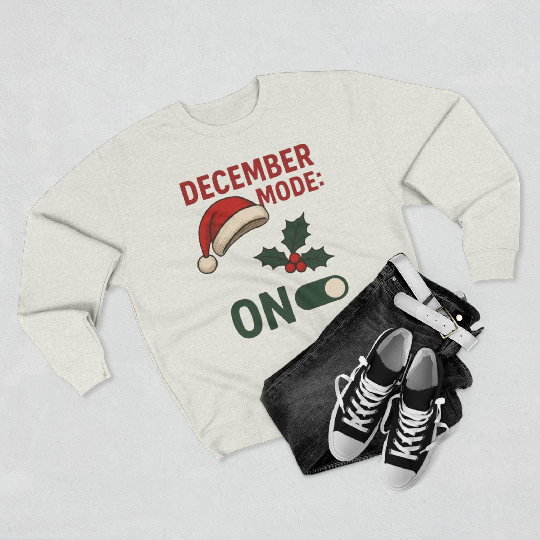 December Mode On Sweatshirt