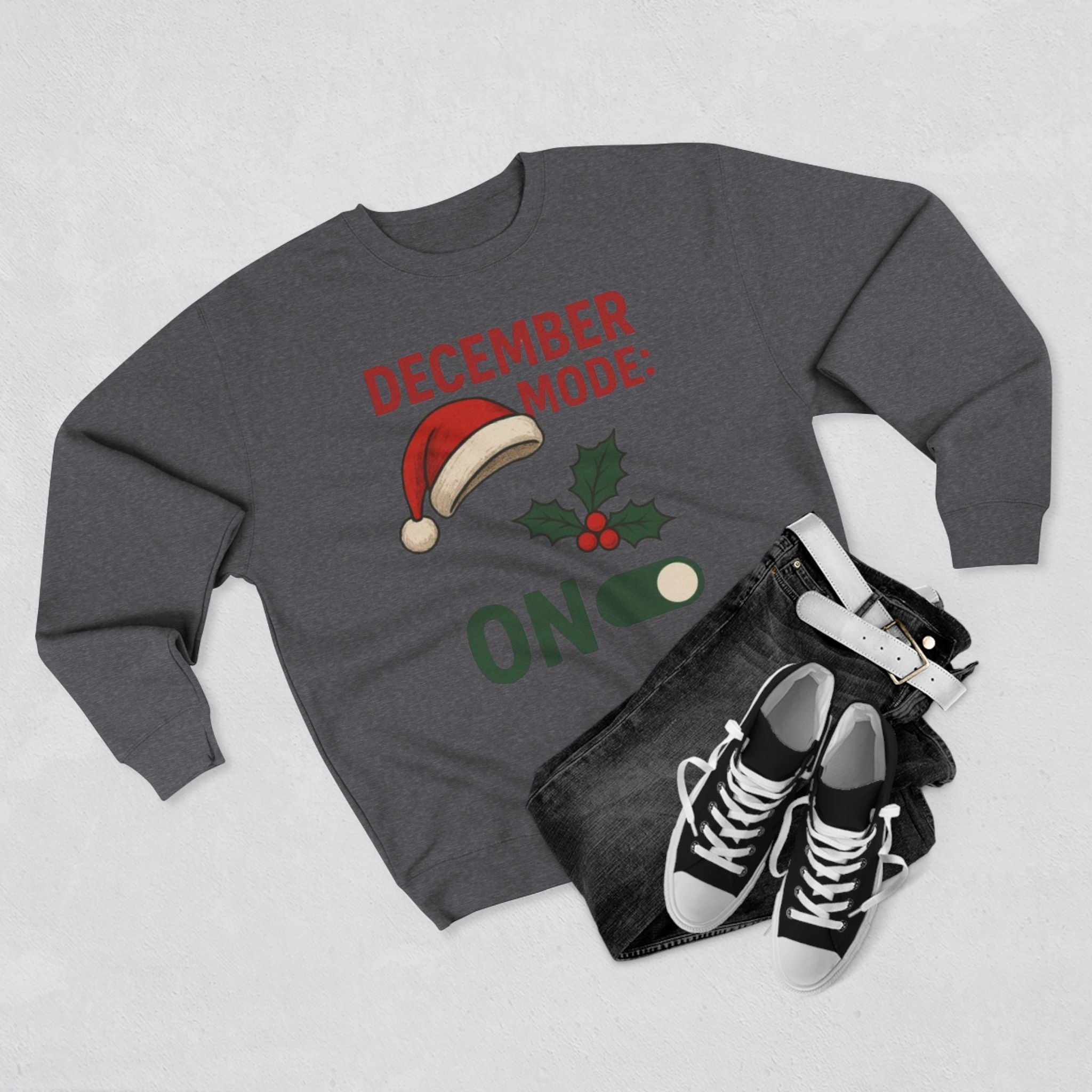December Mode On Sweatshirt